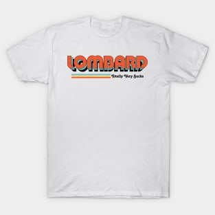 Lombard - Totally Very Sucks T-Shirt